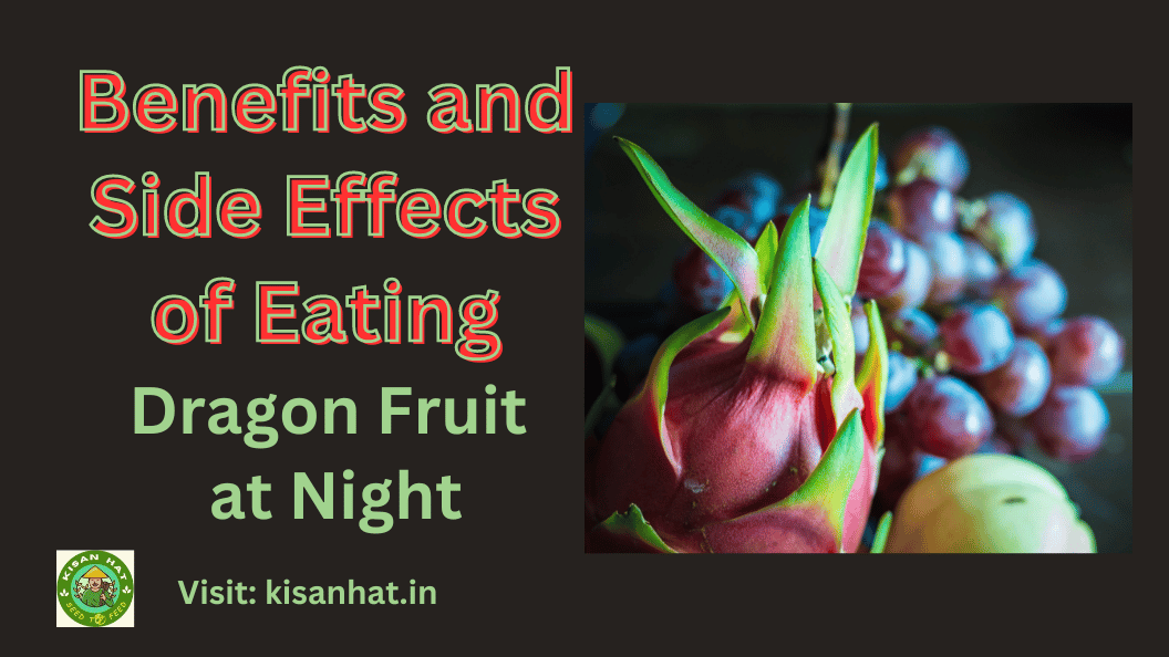 Benefits and Side Effects of Eating Dragon Fruit at Night